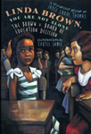 LINDA BROWN, YOU ARE NOT ALONE: THE BROWN V. BOARD OF EDUCATION DECISION